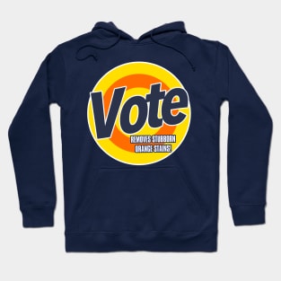 VOTE - Removes stubborn Orange Stains Hoodie